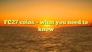 FC27 coins – what you need to know