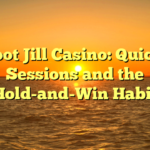 Jackpot Jill Casino: Quick-Hit Sessions and the Hold-and-Win Habit