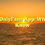 Top OnlyFans App: What to Know